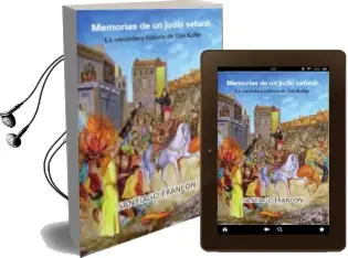 Descargar AudioLibro Memorias de un Judio Sefardi: La Verdadera Historia de dan Kofler de Santiago Trancon año 2011