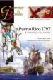 AudioLibro Puerto Rico 1797: La Batalla por las Antillas (Guerreros y Batall as) de Ruben Saez Abad