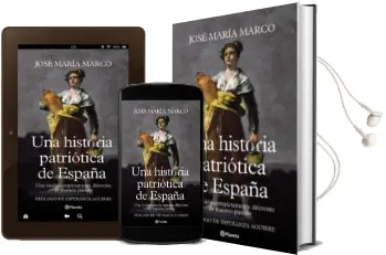 Descargar AudioLibro Una Historia Patriotica de España: Una Vision Completamente Difer Ente de Nuestro Pasado de Jose Maria Marco año 2011