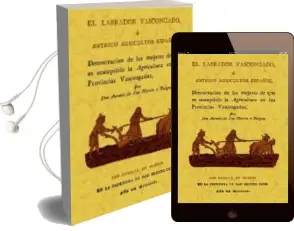 Descargar AudioLibro El Labrador Vascongado o Antiguo Agricultor Español (Ed. Facsimil ) de Antonio San Martin Y Burgoa año 2011