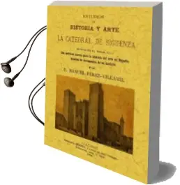 Descargar AudioLibro La Catedral de Siguenza (Ed. Facsimil) de Manuel Perez Villamil año 2011
