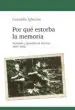 AudioLibro Por que Estorba la Memoria: Represion y Guerrilla en Asturias 193 7-1942 de Gerardo Iglesias