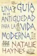 AudioLibro Una Guia de la Antigüedad para la Vida Moderna: Historias de una Antigüedad Desconocida de Natalie Haynes