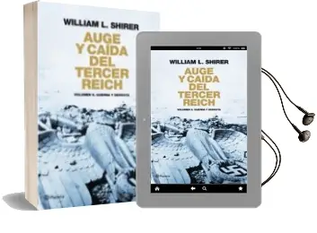 Descargar AudioLibro Auge y Caida del Tercer Reich (Vol. Ii): La Derrota, el Derrumbe, el fin del Nazismo de William L. Shirer año 2011