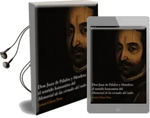 Descargar AudioLibro Don Juan de Palafox y Mendoza: El Sentido Humanista del Memorial de las Virtudes del Indio de Leticia Gamez Perez año 2011