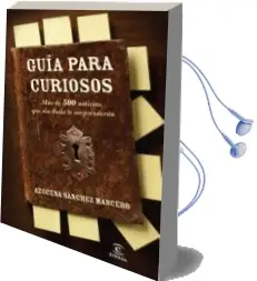 Descargar AudioLibro Guia para Curiosos: Mas de 500 Noticias que sin Duda te Sorprende ran de Azucena Sanchez Mancebo año 2011