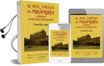Descargar AudioLibro La Real Cartuja de Miraflores (Burgos): Su Historia y Descripcion (Ed. Facsimil) de Francisco Tarin Y Juaneda año 2011