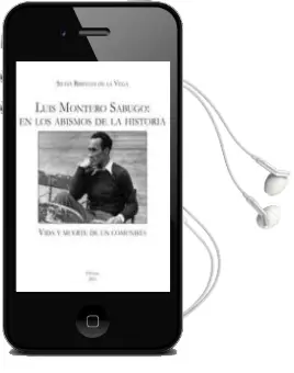 Descargar AudioLibro Luis Montero Sabugo: En los Abismos de la Historia. Vida y Muerte de un Comunista de Silvia Ribelles De La Vega año 2011