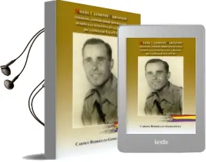 Descargar AudioLibro Miguel Clemente Cervantes. Veratense, Anonimo Heroe Republicano, Muerto a la Numantina, en la Defensa del Castillo de val D´Uxo de Carmen Rodriguez Gerschwitz año 2011