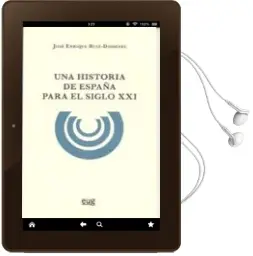 Descargar AudioLibro Una Historia de España para el Siglo xxi de Jose Enrique Ruiz Domenec año 2011