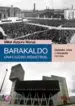AudioLibro Barakaldo, una Ciudad Industrial: Esplendor, Crisis y Renovacion (1937-2004) de Mikel Aizpuru Murua