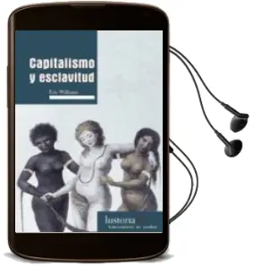 Descargar AudioLibro Capitalismo y Esclavitud de Eric Williams año 2011