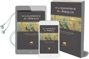 Descargar AudioLibro De la Desaparicion de Al-Andalus (2ª Ed.) de Felipe Maillo Salgado año 2011