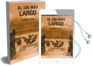 Descargar AudioLibro El dia mas Largo de Cornelius Ryan año 2011