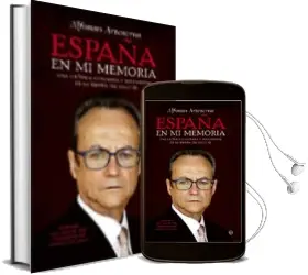 Descargar AudioLibro España en mi Memoria: Una Cronica Cotidiana y Sentimental de la e Spaña del Siglo xx de Alfonso Arteseros año 2011