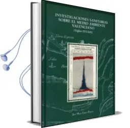 Descargar AudioLibro Investigaciones Sanitarias Sobre el Medio Ambiente Valenciano (si Glos Xvi-Xix) de Jose Maria Lopez Piñero año 2011
