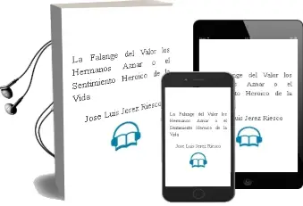 Descargar AudioLibro La Falange del Valor: Los Hermanos Aznar o el Sentimiento Heroico de la Vida de Jose Luis Jerez Riesco año 2011
