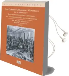 Descargar AudioLibro Las Cortes de Madrid y Versalles en el año 1707: Estudio Traducto Logico e Historico de las Correspondencias Real y Diplomatica de Varios Autores año 2011