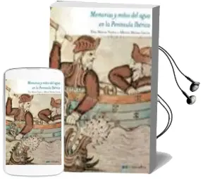 Descargar AudioLibro Memorias y Mitos del Agua en la Peninsula Iberica de Eloy Martos Nuñez año 2011