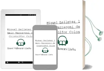 Descargar AudioLibro Miquel Balleter, l Amic Tarragoni de Cristolfor Colon de Ernest Vallhonrat I Llurba año 2011