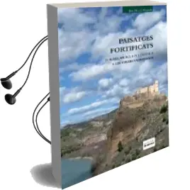 Descargar AudioLibro Paisatges Fortificats: Torres, Muralles i Castells a les Terres v Alencianes de Jose Manuel Almerich año 2011