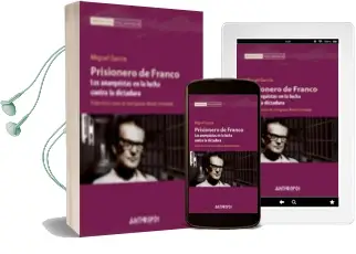 Descargar AudioLibro Prisionero de Franco: Anarquistas en la Lucha Contra la Dictadura de Miguel Angel Garcia año 2011