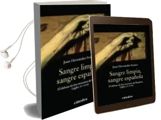 Descargar AudioLibro Sangre Limpia, Sangre Española: La Limpieza de Sangre de Juan Hernandez Franco año 2011
