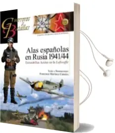 Descargar AudioLibro Alas Españolas en Rusia 1941/44: Escuadrillas Azules en la Luftwa ffe de Francisco Martinez Canales año 2011