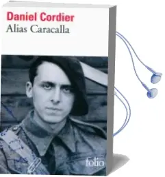 Descargar AudioLibro Alias Caracalla de Daniel Cordier año 2011