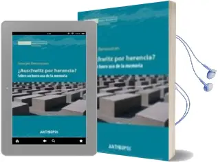 Descargar AudioLibro ¿Auschwitz por Herencia?: Sobre un Buen uso de la Memoria de Georges Bensoussan año 2011