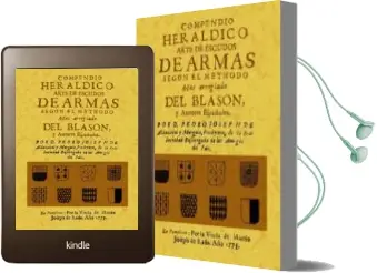 Descargar AudioLibro Compendio Heraldico Arte de Escudos de Armas Segun el Methodo (Ed. Facsimil) de Pedro Joseph Aldazaval Y Murguia año 2011