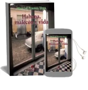 Descargar AudioLibro Habana, Malecon y Vida de Marcial Franco Vega año 2011