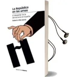 Descargar AudioLibro La Republica en las Urnas: El Despertar de la Demo de Roberto Villa Garcia año 2011