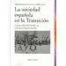 AudioLibro La Sociedad Española en la Transicion: Los Movimientos Sociales e n el Proceso Democratizador de Rafael Quirosa Cheyrouze Y Muñoz