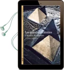 Descargar AudioLibro Las Grandes Piramides, Cronica de un Mito de Jean Pierre Corteggiani año 2011