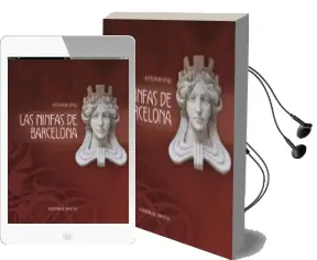Descargar AudioLibro Las Ninfas de Barcelona de Antonio Pau Pedron año 2011