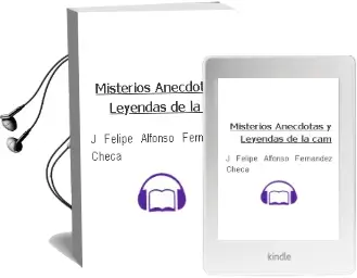 Descargar AudioLibro Misterios, Anecdotas y Leyendas de la cam de J.Felipe Alfonso Fernandez Checa año 2011