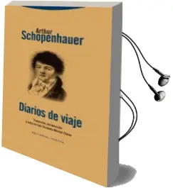 Descargar AudioLibro Diarios de Viaje: Diario de Viaje de los Años 1800 y 1803-1804 de Arthur Shopenhauer año 2012