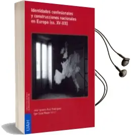 Descargar AudioLibro Identidades Confesionales y Construcciones Nacionales en Europa ( Ss.Xv-Xix) de Varios Autores año 2012