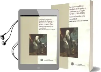 Descargar AudioLibro La Nueva Nobleza de España y America en el Siglo Xviii (1701-1746 ) Entre el Merito y la Venalidad de Maria Del Mar Felices De La Fuente año 2012