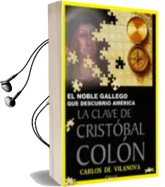 Descargar AudioLibro Las Claves de Cristobal Colon de Carlos De Vilanova año 2012