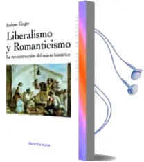 Descargar AudioLibro Liberalismo y Romanticismo: La Reconstruccion del Sujeto Historic o de Andrew Ginger año 2012