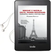 Descargar AudioLibro Noche y Niebla en el Paris Ocupado: Traficantes, Espias y Mercado Negro de Fernando Castillo Caceres año 2012