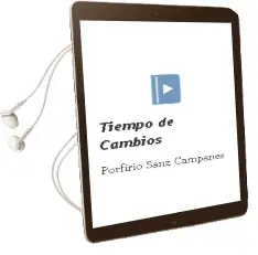 Descargar AudioLibro Tiempo de Cambios de Porfirio Sanz Campañes año 2012