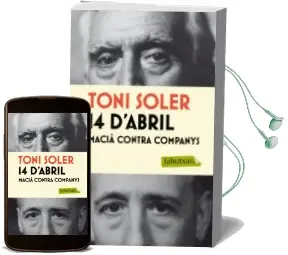Descargar AudioLibro 14 d Abril. Macia Contra Companys de Toni Soler año 2012