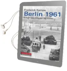 Descargar AudioLibro Berlin 1961 de Frederick Kempe año 2012