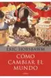 AudioLibro Como Cambiar el Mundo de Eric Hobsbawm