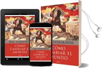 Descargar AudioLibro Como Cambiar el Mundo de Eric Hobsbawm año 2012