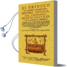 Descargar AudioLibro El Orinoco Ilustrado y Defendido, Historia Natural, Civil y Geogr Aphica de Este Gran rio y de sus Caudalosas Vertientes (Ed. Facsimil) de Jose Gumilla año 2012