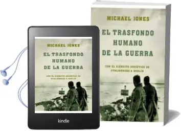 Descargar AudioLibro El Trasfondo Humano de la Guerra: Con el Ejercito Sovietico de st Alingrado a Berlin de Michael Jones año 2012